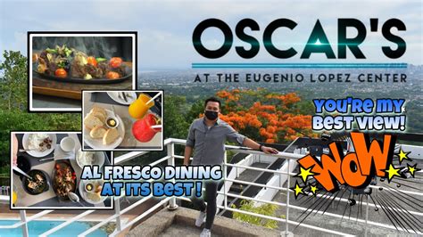 Oscar's at the Eugenio Lopez Center .
